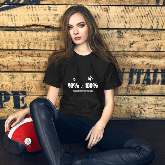 90% ≠ 100% Paws Unisex Tee